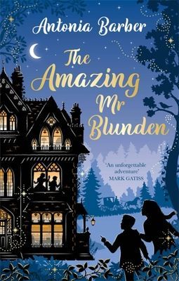 Amazing Mr Blunden - Soon to be a Christmas Sky Original Film, starring Mark Gatiss, Simon Callow and Tamsin Greig (Barber Antonia)(Paperback / softback)