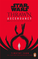 Star Wars: Thrawn Ascendancy - (Book 2: Greater Good) (Zahn Timothy)(Paperback / softback)