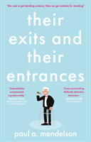Their Exits and Their Entrances (Mendelson Paul A.)(Paperback / softback)