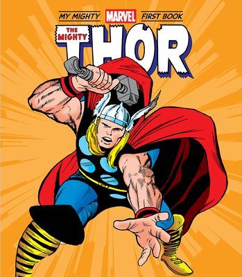 Mighty Thor: My Mighty Marvel First Book (Marvel Entertainment)(Board book)