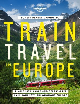 Lonely Planet's Guide to Train Travel in Europe (Lonely Planet)(Pevná vazba)