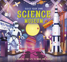 Build Your Own Science Museum (Lonely Planet Kids)(Pevná vazba)