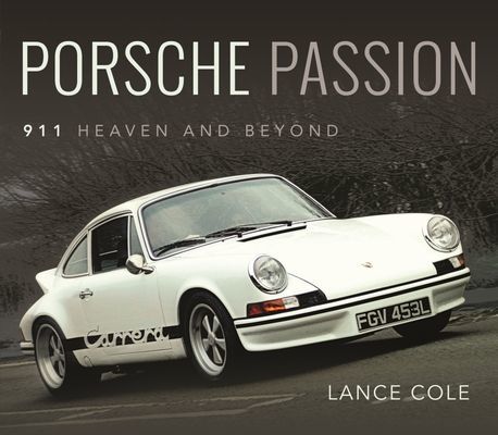 Porsche Passion - 911 Heaven and Beyond (Lance Cole)(Pevná vazba)