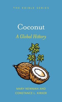 Coconut - A Global History (Kirker Constance L.)(Pevná vazba)