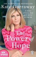 Power Of Hope - The moving no.1 bestselling memoir from TV's Kate Garraway (Garraway Kate)(Paperback / softback)