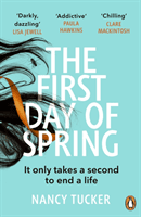 First Day of Spring - Discover the year's most page-turning thriller (Tucker Nancy)(Paperback / softback)