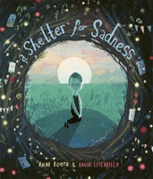 Shelter for Sadness (Booth Anne)(Paperback / softback)