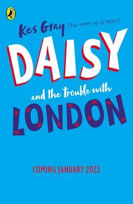 Daisy and the Trouble With London (Gray Kes)(Paperback / softback)