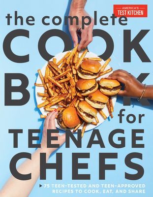 Complete Cookbook for Teen Chefs - 75 Teen-Tested and Teen-Approved Recipes to Cook, Eat, and Share (America's Test Kitchen)(Pevná vazba)