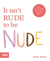 It Isn't Rude to Be Nude (Haine Rosie)(Paperback / softback)