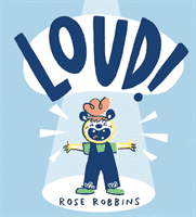 Loud! (Robbins Rose)(Paperback / softback)