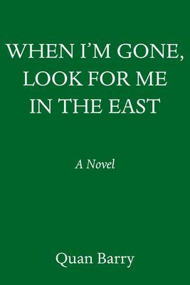 When I'm Gone, Look for Me in the East (Barry Quan)(Pevná vazba)