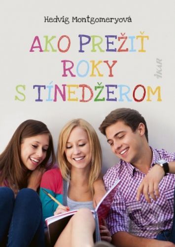 Ako prežiť roky s tínedžerom - Hedvig Montgomery