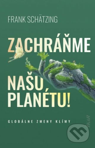 Zachráňme našu planétu! - Frank Schätzing