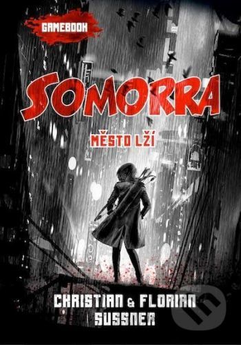 Somorra: Město lží (gamebook) - Florian Sussner, Christian Sussner
