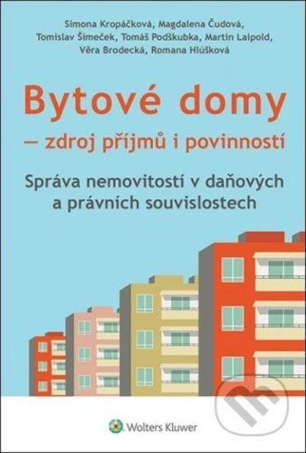 Bytové domy - Zdroj příjmů i povinností - Simona Kropáčková