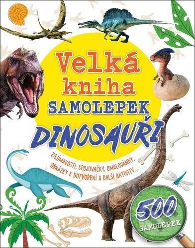 Velká kniha samolepek Dinosauři - Klub čtenářů