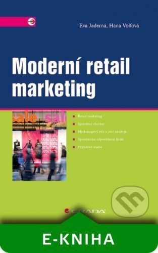 Moderní retail marketing - Eva Jaderná, Hana Volfová