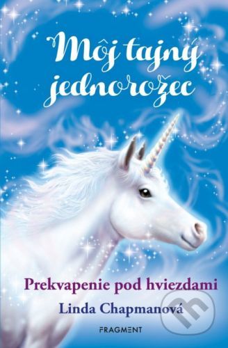 Môj tajný jednorožec 4: Prekvapenie pod hviezdami - Linda Chapman, Andrew Farley (ilustrátor)