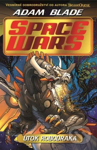 Space Wars: Útok robodraka - Adam Blade, Juan Cale (ilustrátor)