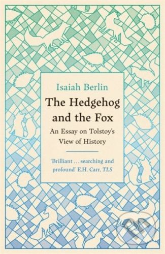 The Hedgehog And The Fox - Isaiah Berlin