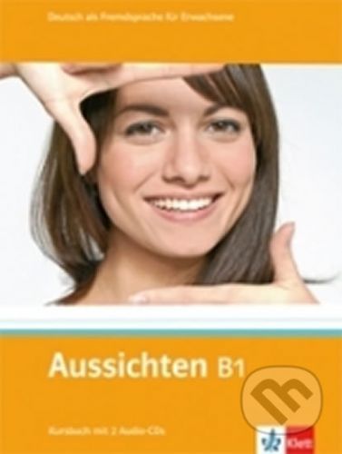 Aussichten B1 – Kursbuch + 2CD - Klett