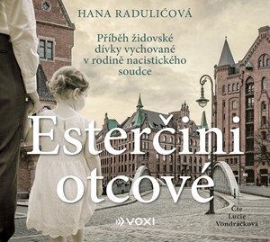 Esterčini otcové (audiokniha) - Hana Raduličová, Jaroslav Otčenášek, Lucie Vondráčková