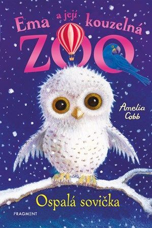 Ema a její kouzelná zoo - Ospalá sovička - Eva Brožová, Amelia Cobb, Sophy Williams