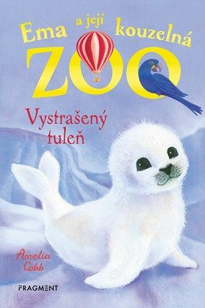 Ema a její kouzelná zoo - Vystrašený tuleň - Eva Brožová, Amelia Cobb, Amelia Cobb