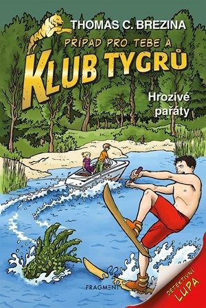 Klub Tygrů – Hrozivé pařáty - Thomas Brezina, Dagmar Steidlová