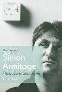 Poetry of Simon Armitage - A Study Guide for GCSE Students (Childs Tony)(Paperback)