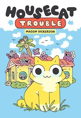 Housecat Trouble - (A Graphic Novel) (Dickerson Mason)(Pevná vazba)
