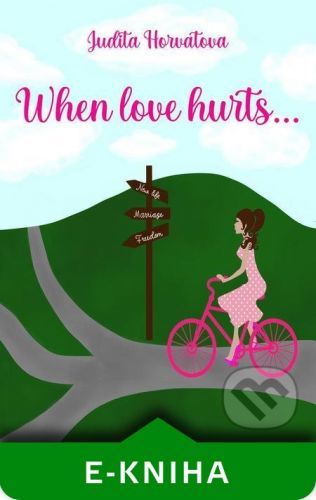 When love hurts... - Judita Horvatova