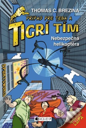 Nebezpečná helikoptéra - Thomas C. Brezina, Naomi Fearn (ilustrácie)