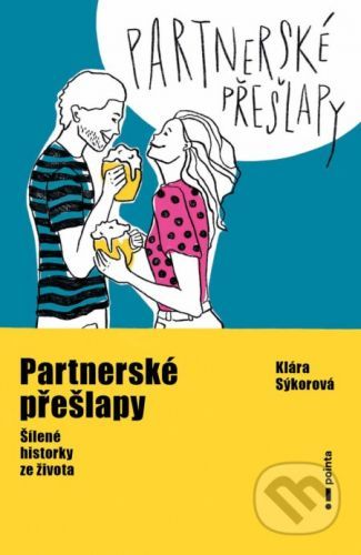 Partnerské přešlapy - Klára Sýkorová