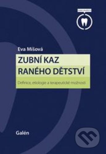 Zubní kaz raného dětství - Eva Míšová