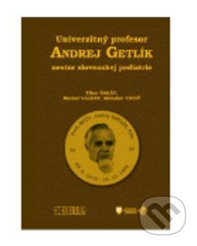 Univerzitný profesor Andrej Getlík - Tibor Šagát