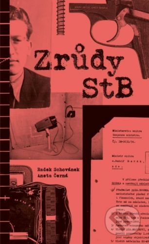 Zrůdy StB - Aneta Černá, Radek Schovánek