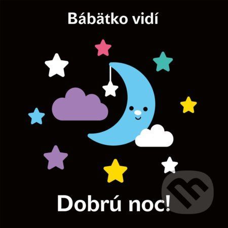 Bábätko vidí: Dobrú noc! - Kolektiv