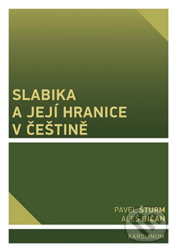 Slabika a její hranice v češtině - Pavel Šturm, Aleš Bičan
