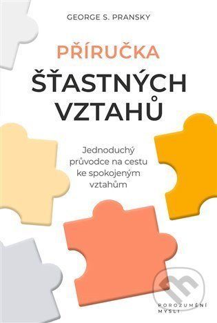 Příručka šťastných vztahů - George S. Pransky