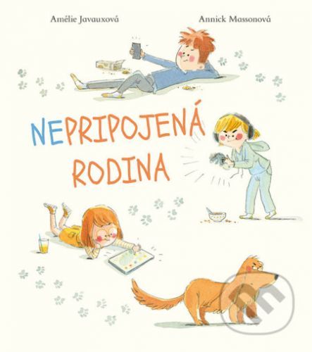 Nepripojená rodina - Amelie Javaux, Annick Masson