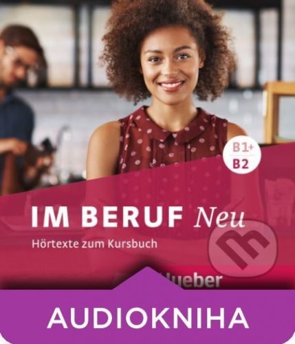 Im Beruf Neu: Audio CD B1+/B2 - Corinna Gerhard