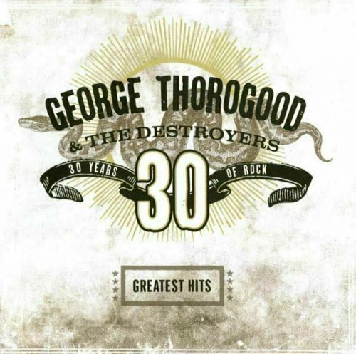 George Thorogood Greatest Hits: 30 Years Of Rock (2 LP)
