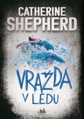 Vražda v ledu - Shepherdová Catherine