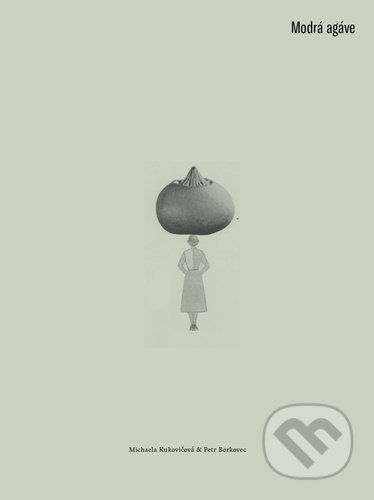 Modrá agáve - Petr Borkovec