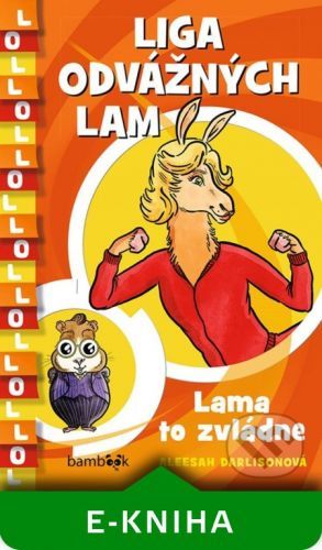 Liga odvážných lam – Lama to zvládne - Aleesah Darlison