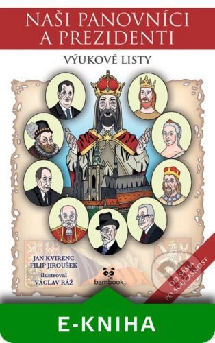 Naši panovníci a prezidenti – výukové listy - Filip Jiroušek, Václav Ráž, Jan Kvirenc