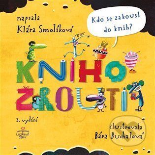 Knihožrouti – Kdo se zakousl do knih? - Klára Smolíková, Barbora Buchalová (ilustrátor)
