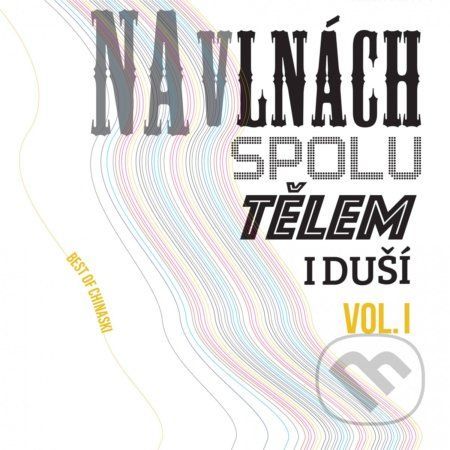 Chinaski: Na vlnách spolu tělem i duší Vol.1 LP - Chinaski